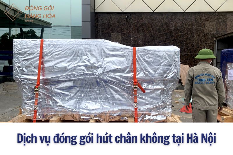 dong goi hut chan khong tai ha noi