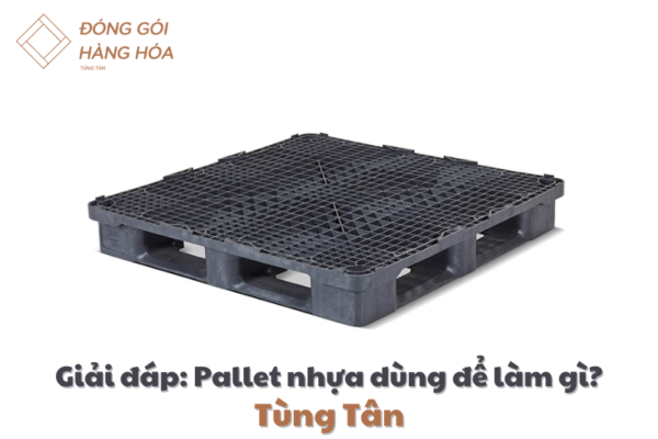 pallet nhua dung de lam gi